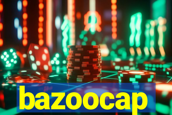 bazoocap