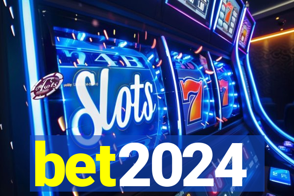 bet2024