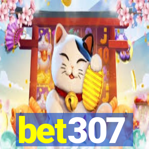 bet307