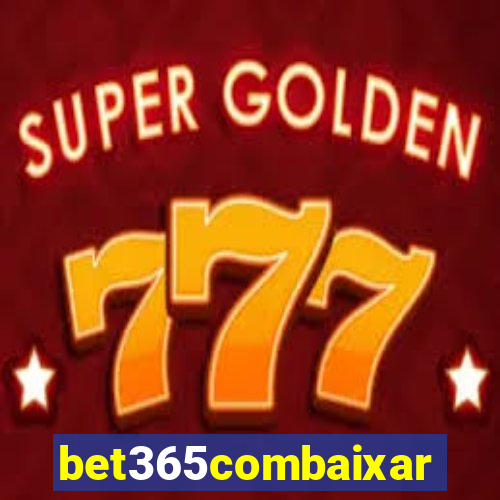 bet365combaixar