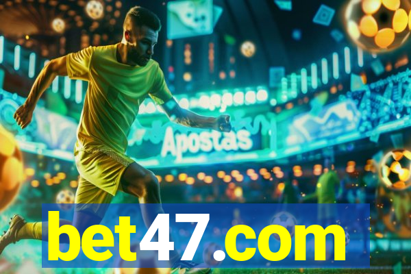 bet47.com