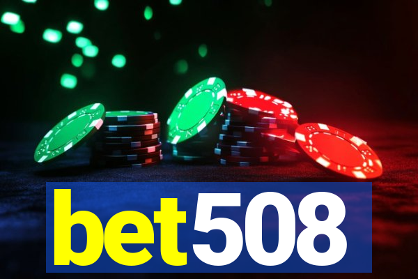 bet508