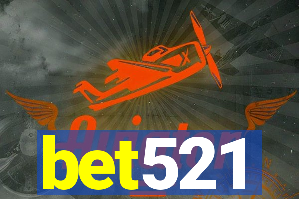 bet521