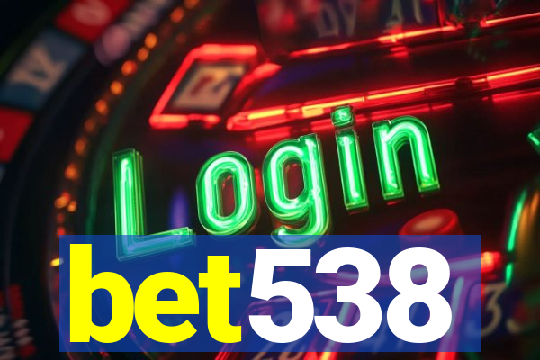 bet538