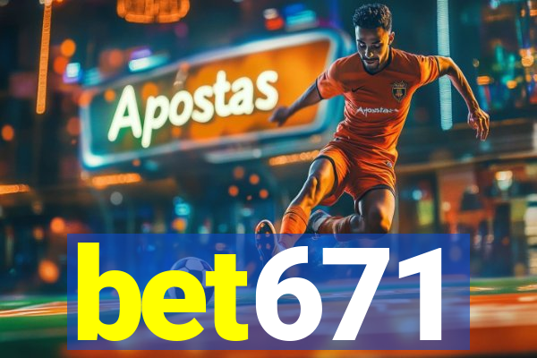 bet671