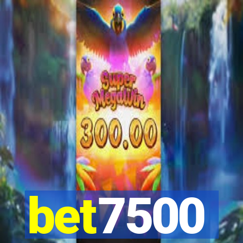 bet7500