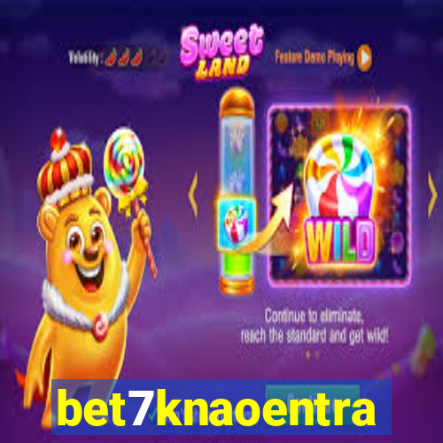 bet7knaoentra