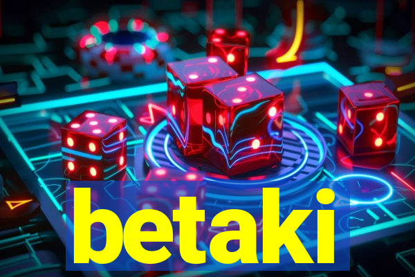 betaki