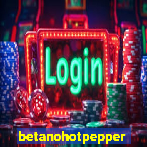 betanohotpepper