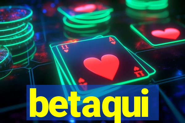 betaqui