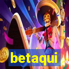 betaqui