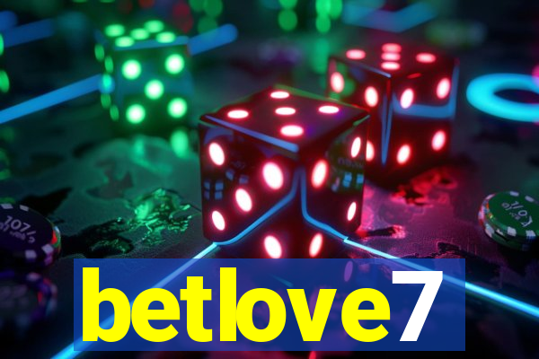 betlove7