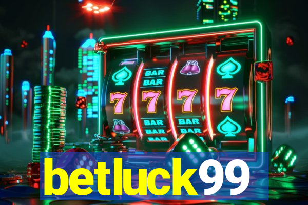 betluck99