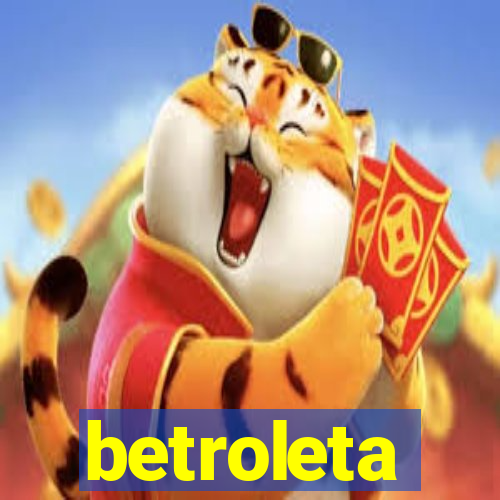 betroleta