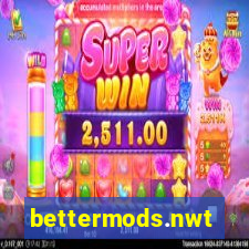 bettermods.nwt