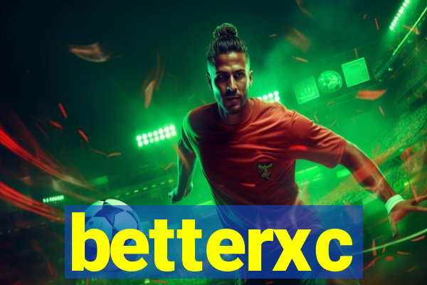 betterxc