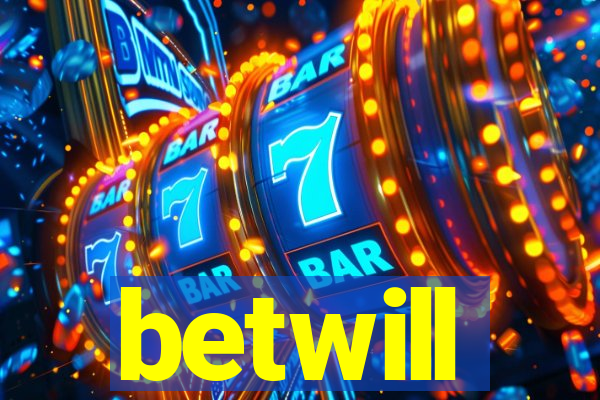 betwill