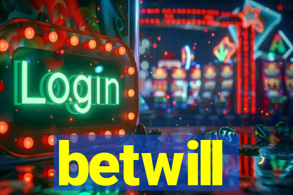 betwill