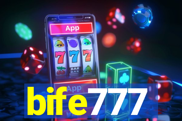 bife777