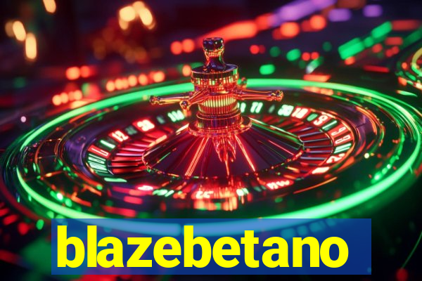 blazebetano