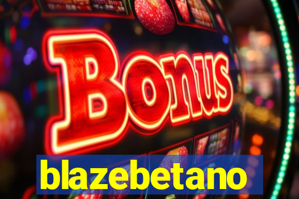 blazebetano