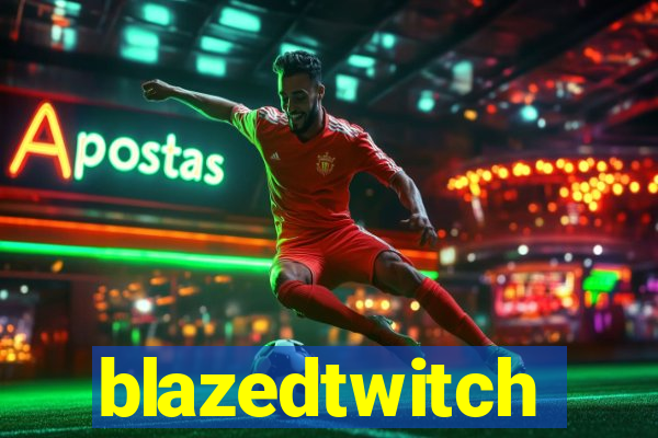 blazedtwitch