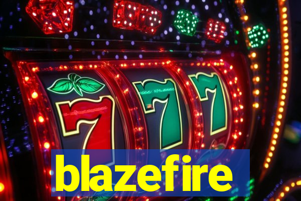 blazefire