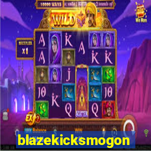 blazekicksmogon