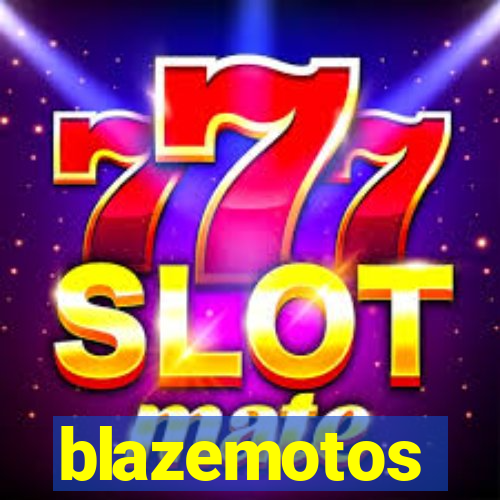 blazemotos