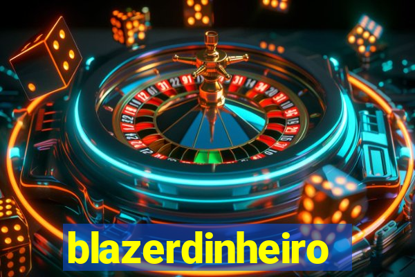 blazerdinheiro