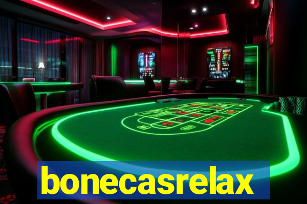 bonecasrelax