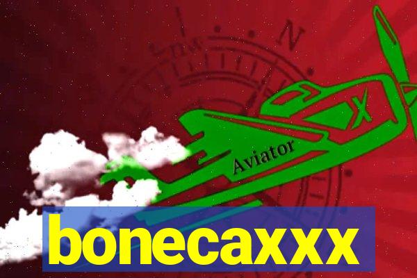 bonecaxxx