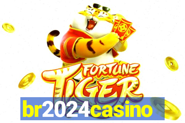 br2024casino