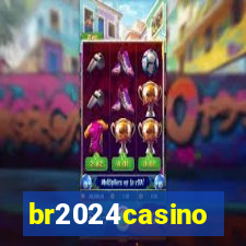 br2024casino