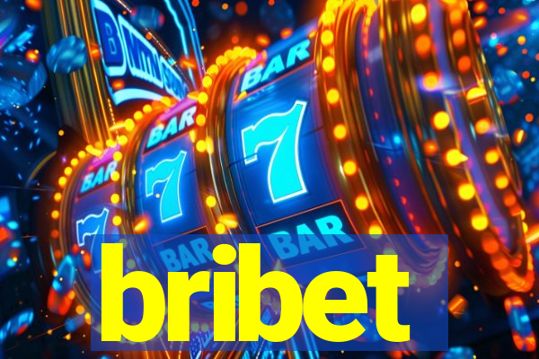 bribet