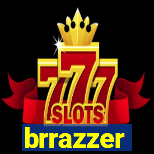 brrazzer