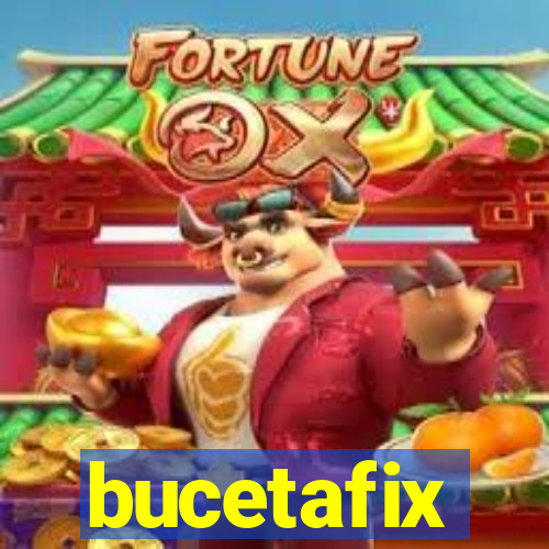 bucetafix