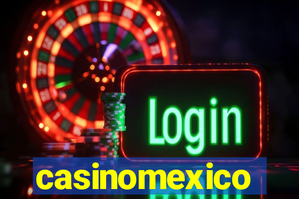 casinomexico