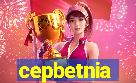 cepbetnia