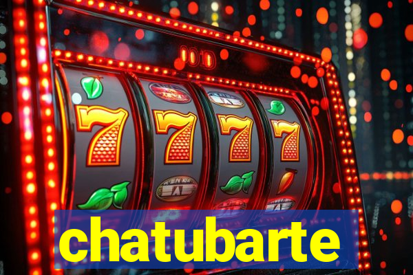 chatubarte