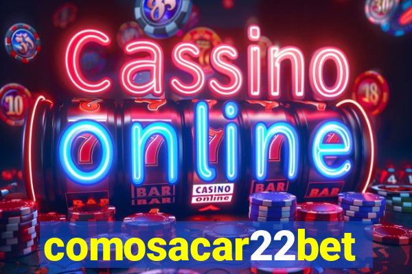 comosacar22bet