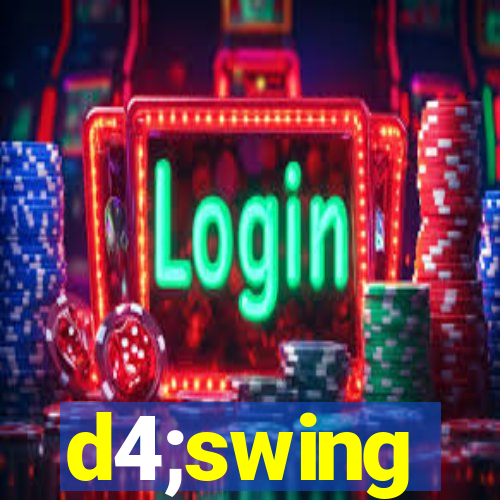 d4;swing