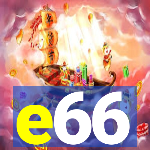 e66