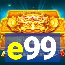 e99