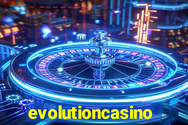 evolutioncasino