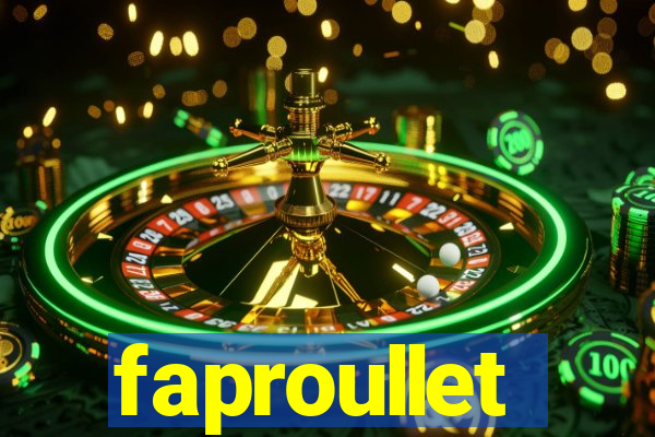 faproullet