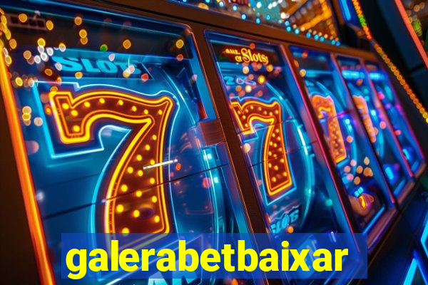 galerabetbaixar