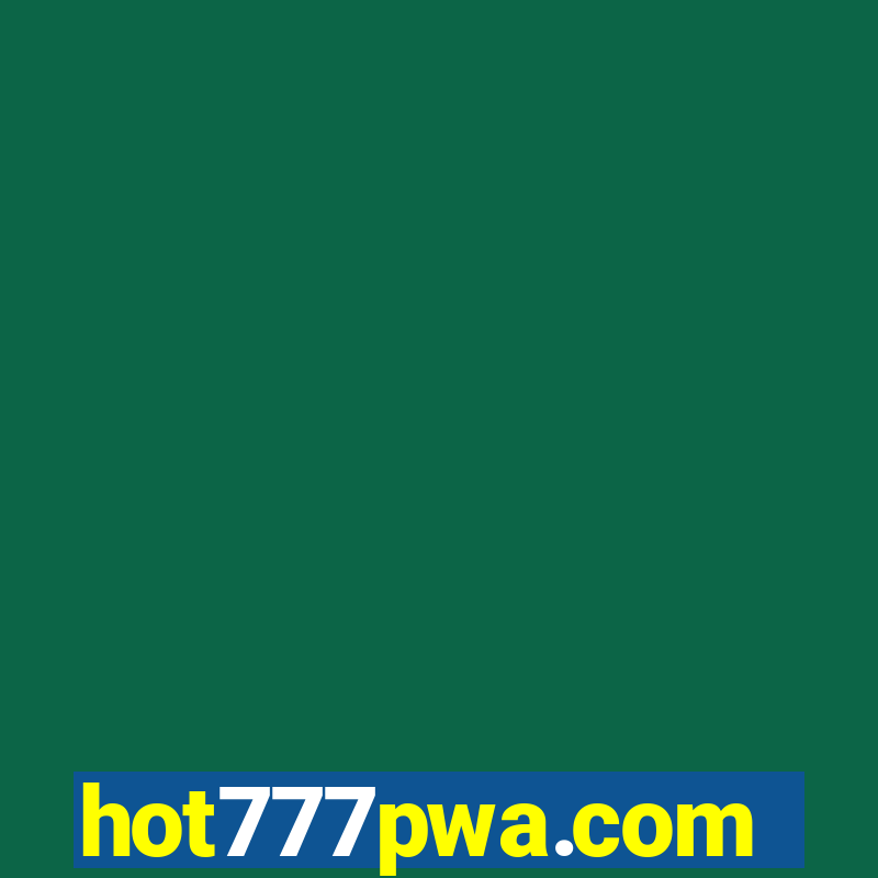 hot777pwa.com