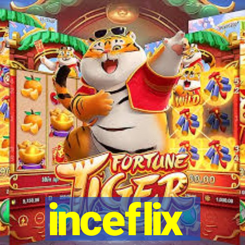 inceflix