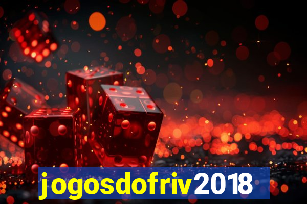 jogosdofriv2018